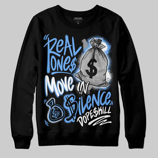 Jordan 5 Black University Blue DopeSkill Sweatshirt Real Ones Move In Silence Graphic Streetwear - Black