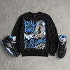 Black University Blue 5s DopeSkill Sweatshirt Real Ones Move In Silence Graphic