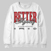Jordan 4 Bred DopeSkill Sweatshirt Better Myself Graphic Streetwear - White