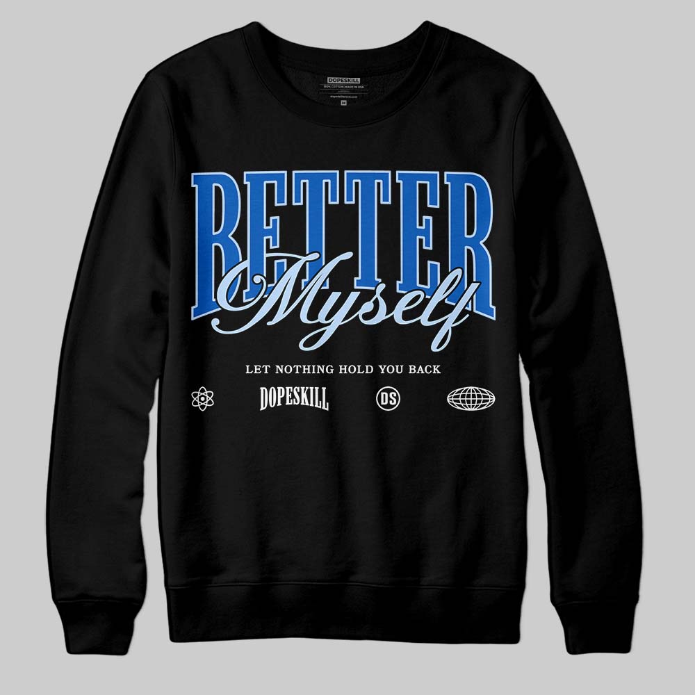 Jordan 11 "Space Jam" (2026) DopeSkill Sweatshirt Better Myself Graphic Streetwear - Black