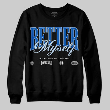 Jordan 11 "Space Jam" (2026) DopeSkill Sweatshirt Better Myself Graphic Streetwear - Black