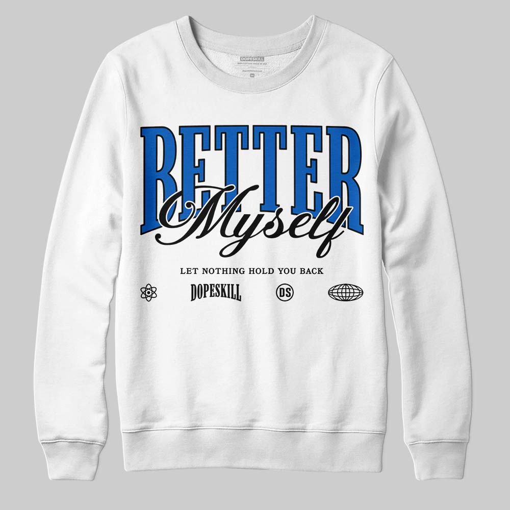 Jordan 11 "Space Jam" (2026) DopeSkill Sweatshirt Better Myself Graphic Streetwear - White