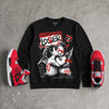 Toro Bravo 4s DopeSkill Sweatshirt Certified Lover Graphic