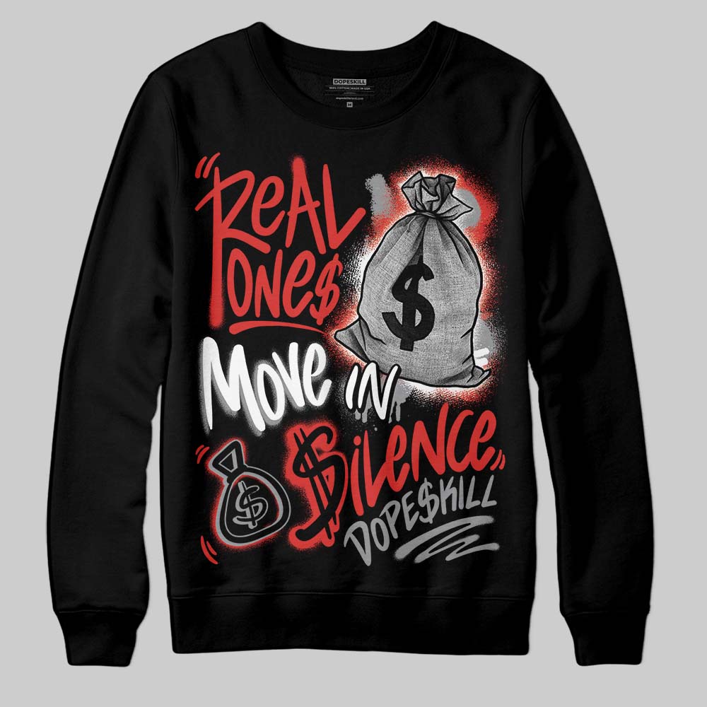 Jordan 4 Toro Bravo DopeSkill Sweatshirt Real Ones Move In Silence Graphic Streetwear - Black