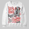 Jordan 4 Toro Bravo DopeSkill Sweatshirt Real Ones Move In Silence Graphic Streetwear - White