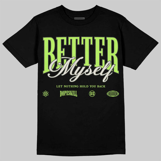 Foamposite One "Phantom/Barely Volt" DopeSkill T-Shirt Better Myself Graphic Streetwear - Black