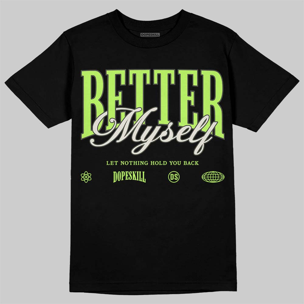 Foamposite One "Phantom/Barely Volt" DopeSkill T-Shirt Better Myself Graphic Streetwear - Black