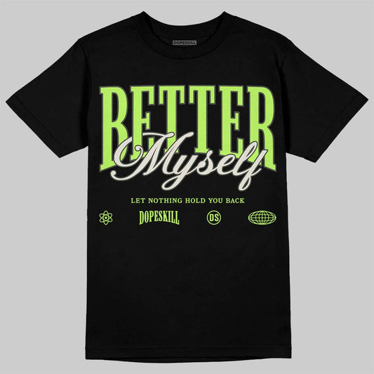 Foamposite One "Phantom/Barely Volt" DopeSkill T-Shirt Better Myself Graphic Streetwear - Black