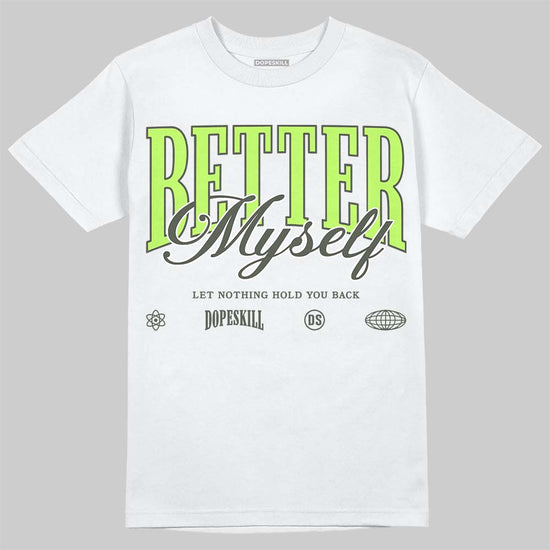 Foamposite One "Phantom/Barely Volt" DopeSkill T-Shirt Better Myself Graphic Streetwear - White