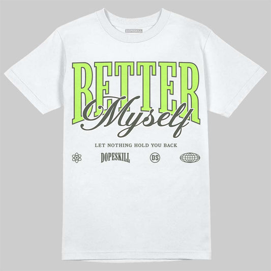 Foamposite One "Phantom/Barely Volt" DopeSkill T-Shirt Better Myself Graphic Streetwear - White