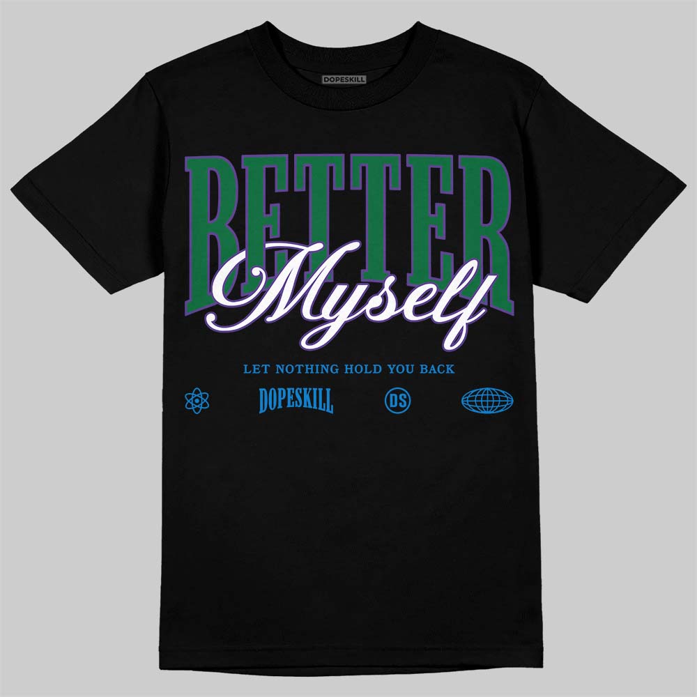 Jordan 12 Bucks DopeSkill T-Shirt Better Myself Graphic Streetwear - Black