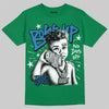 Jordan 12 Bucks DopeSkill T-Shirt Boss Up Graphic Streetwear - Irish Green