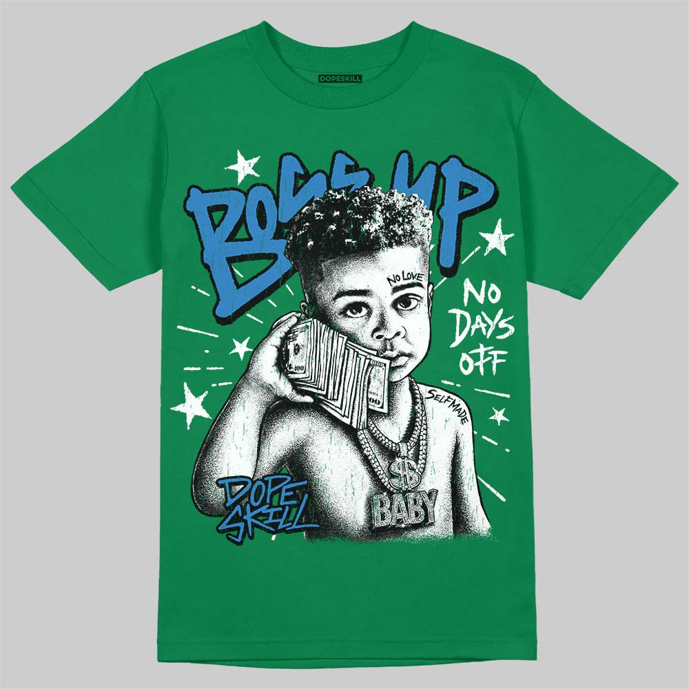 Jordan 12 Bucks DopeSkill T-Shirt Boss Up Graphic Streetwear - Irish Green