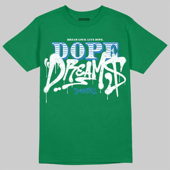 Jordan 12 Bucks DopeSkill T-Shirt Dope Dreams Graphic Streetwear - Irish Green