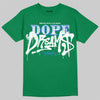 Jordan 12 Bucks DopeSkill T-Shirt Dope Dreams Graphic Streetwear - Irish Green