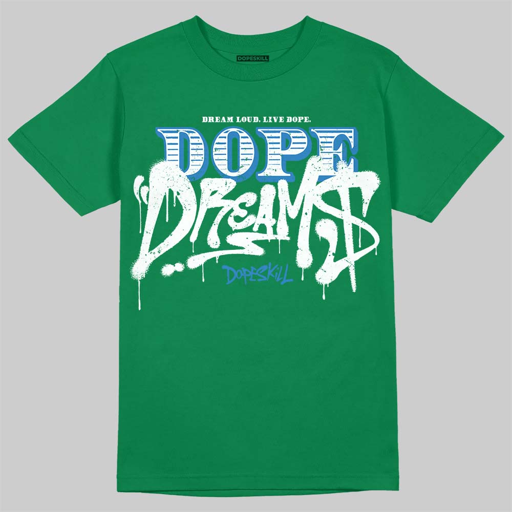 Jordan 12 Bucks DopeSkill T-Shirt Dope Dreams Graphic Streetwear - Irish Green