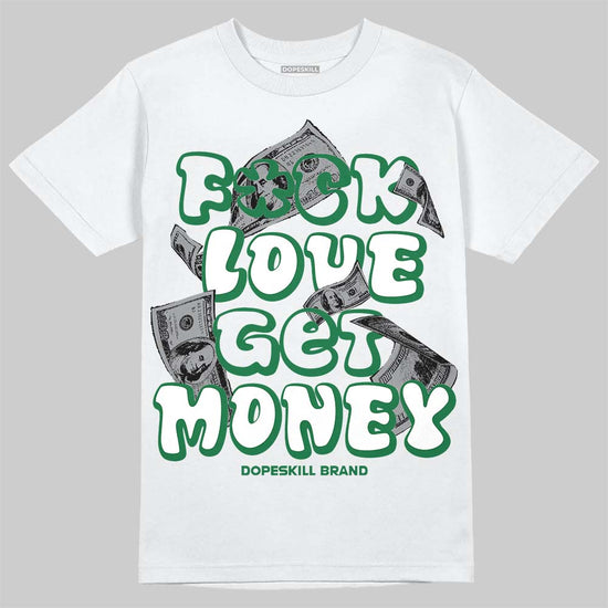 Jordan 12 Bucks DopeSkill T-Shirt F#ck Love Get Money Graphic Streetwear - White