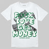 Jordan 12 Bucks DopeSkill T-Shirt F#ck Love Get Money Graphic Streetwear - White