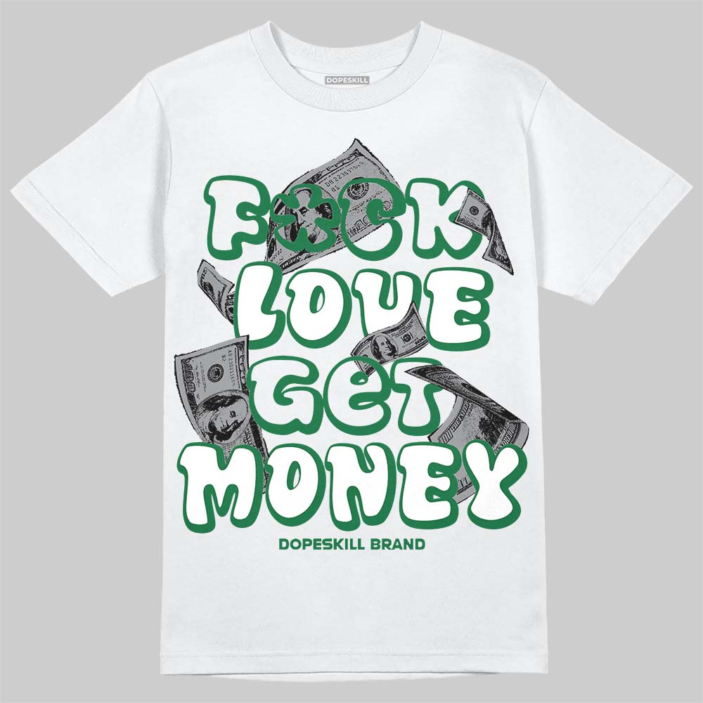 Jordan 12 Bucks DopeSkill T-Shirt F#ck Love Get Money Graphic Streetwear - White