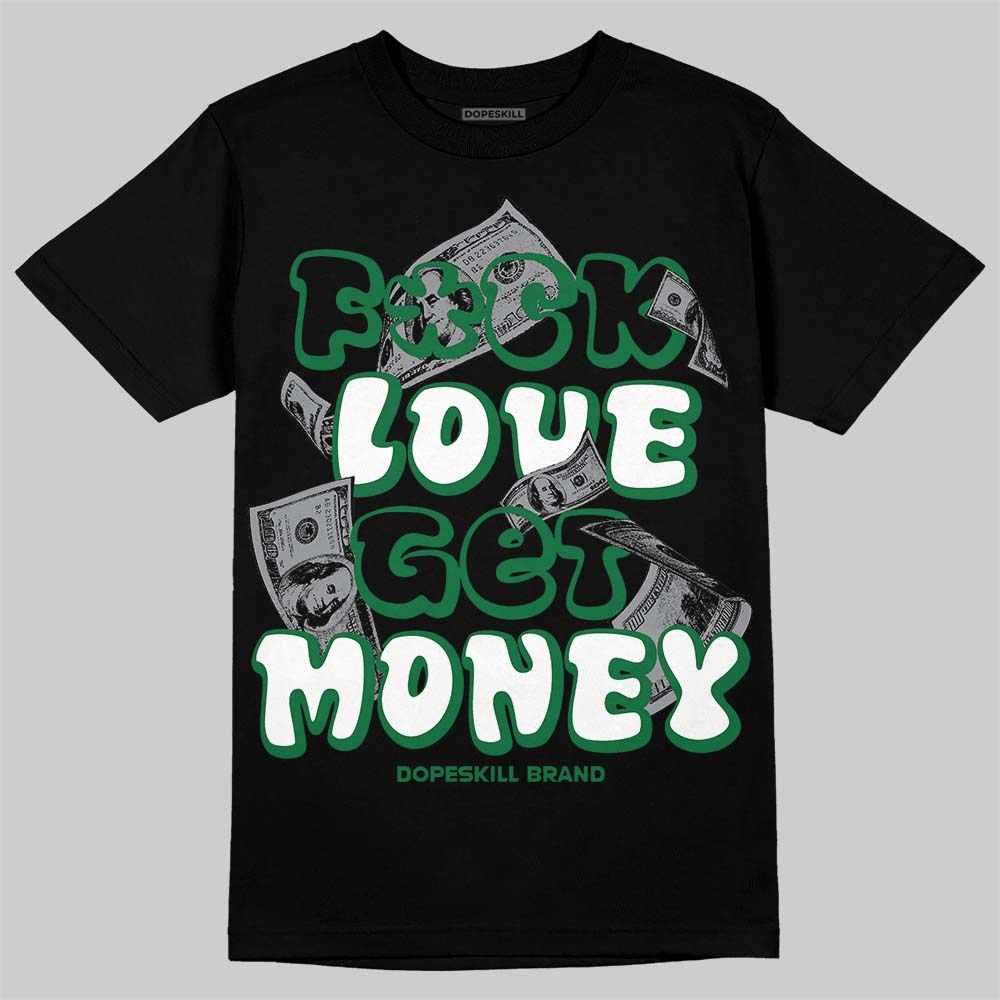 Jordan 12 Bucks DopeSkill T-Shirt F#ck Love Get Money Graphic Streetwear - Black