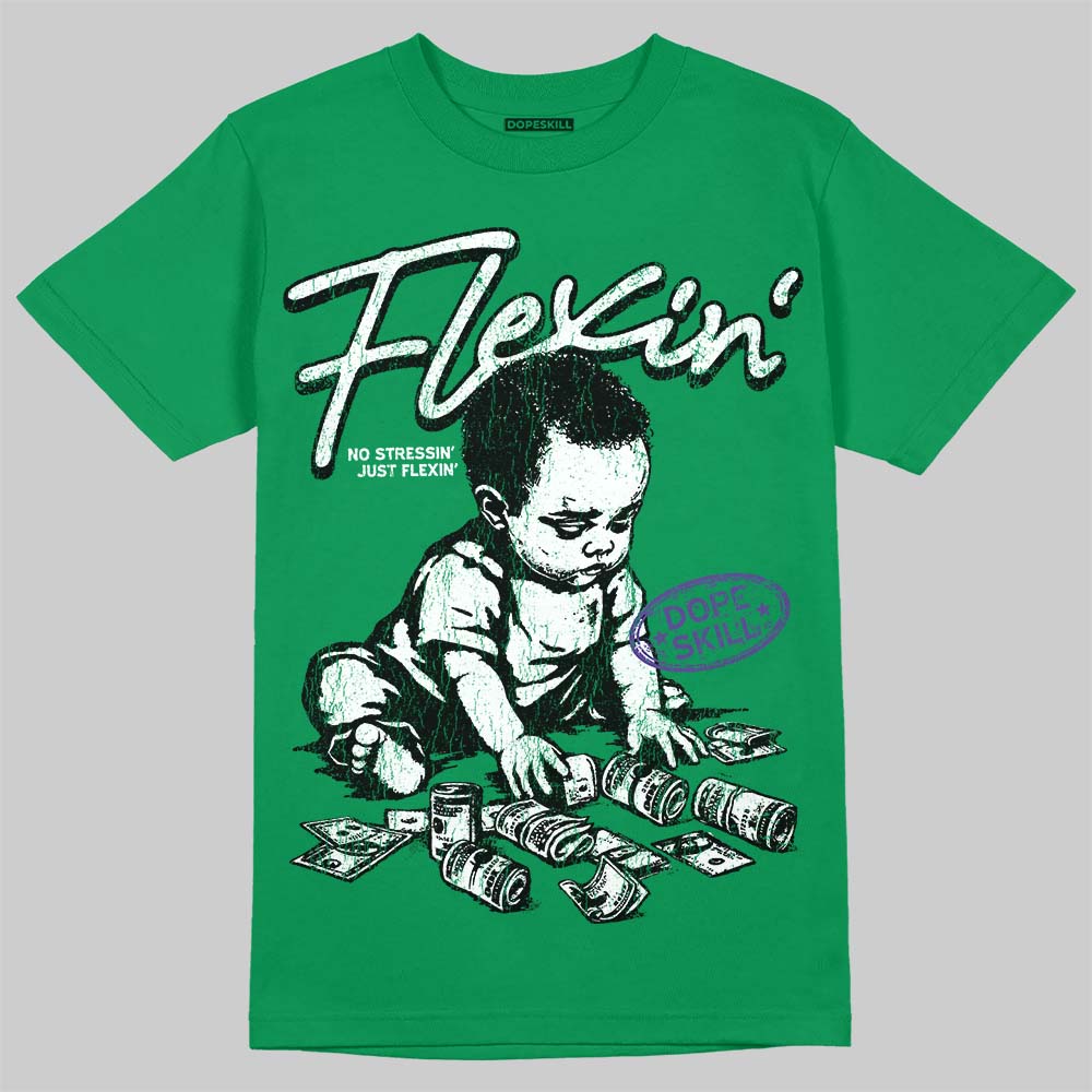 Jordan 12 Bucks DopeSkill T-Shirt Flexin' Graphic Streetwear - Irish Green