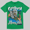 Jordan 12 Bucks DopeSkill T-Shirt Get Rich Graphic Streetwear - Irish Green