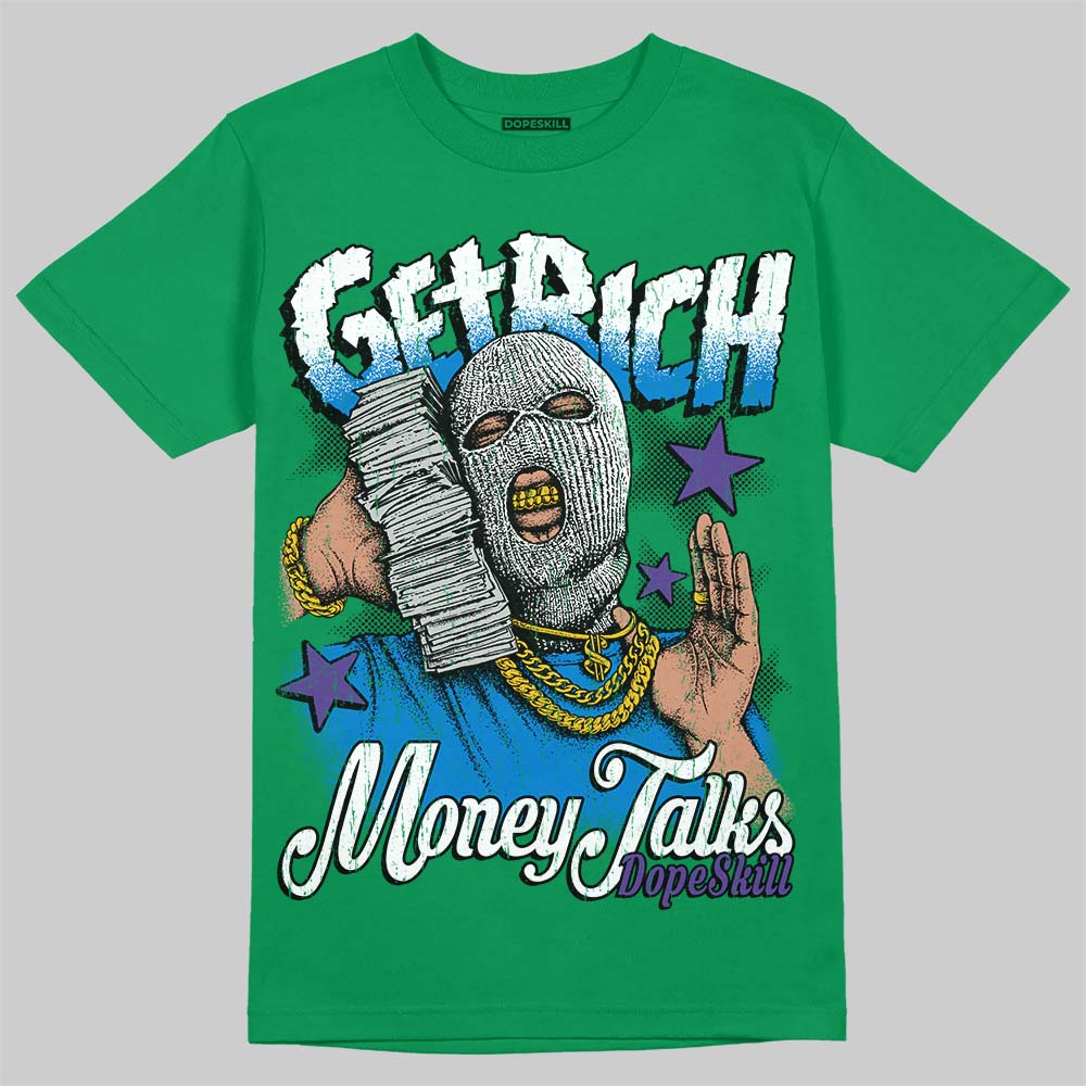 Jordan 12 Bucks DopeSkill T-Shirt Get Rich Graphic Streetwear - Irish Green