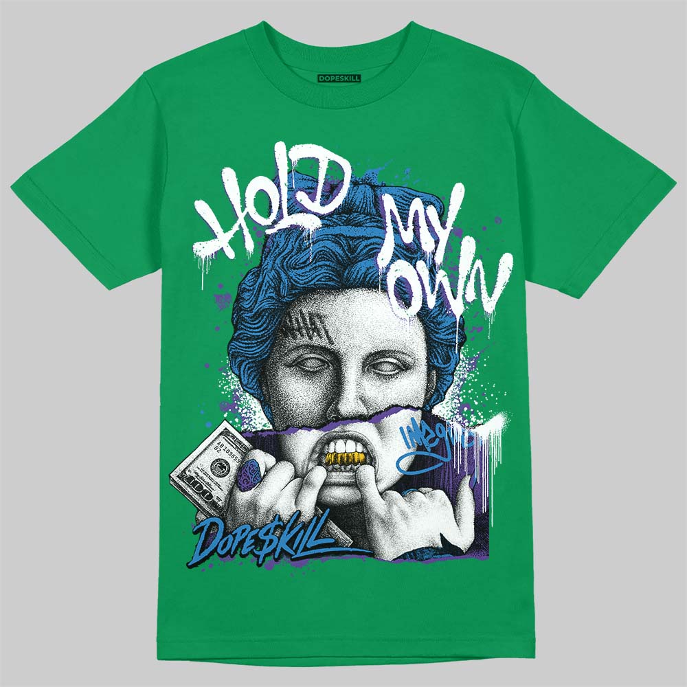 Jordan 12 Bucks DopeSkill T-Shirt Hold My Own Graphic Streetwear - Irish Green