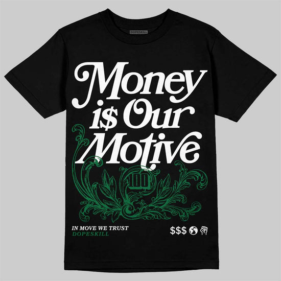 Jordan 12 Bucks DopeSkill T-Shirt Money Is Our Motive Typo Graphic Streetwear - Black