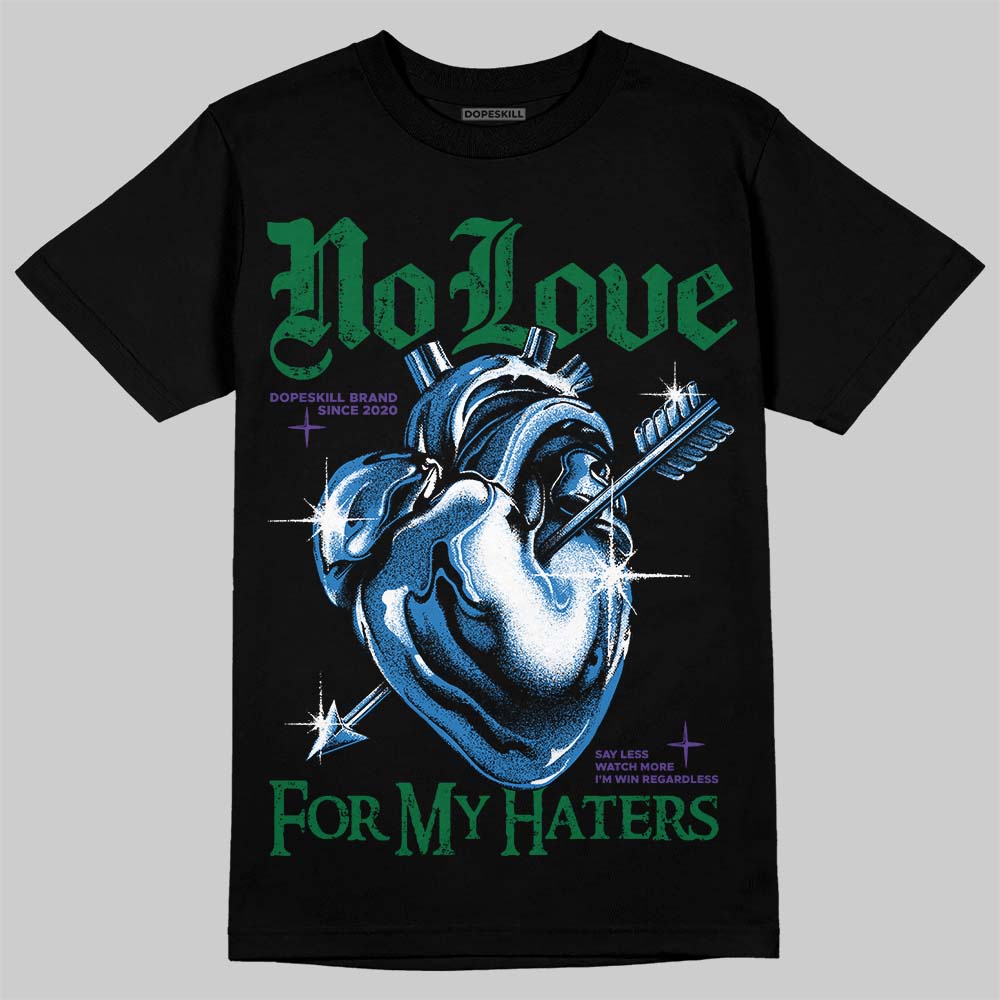 Jordan 12 Bucks DopeSkill T-Shirt No Love For My Haters Graphic Streetwear - Black