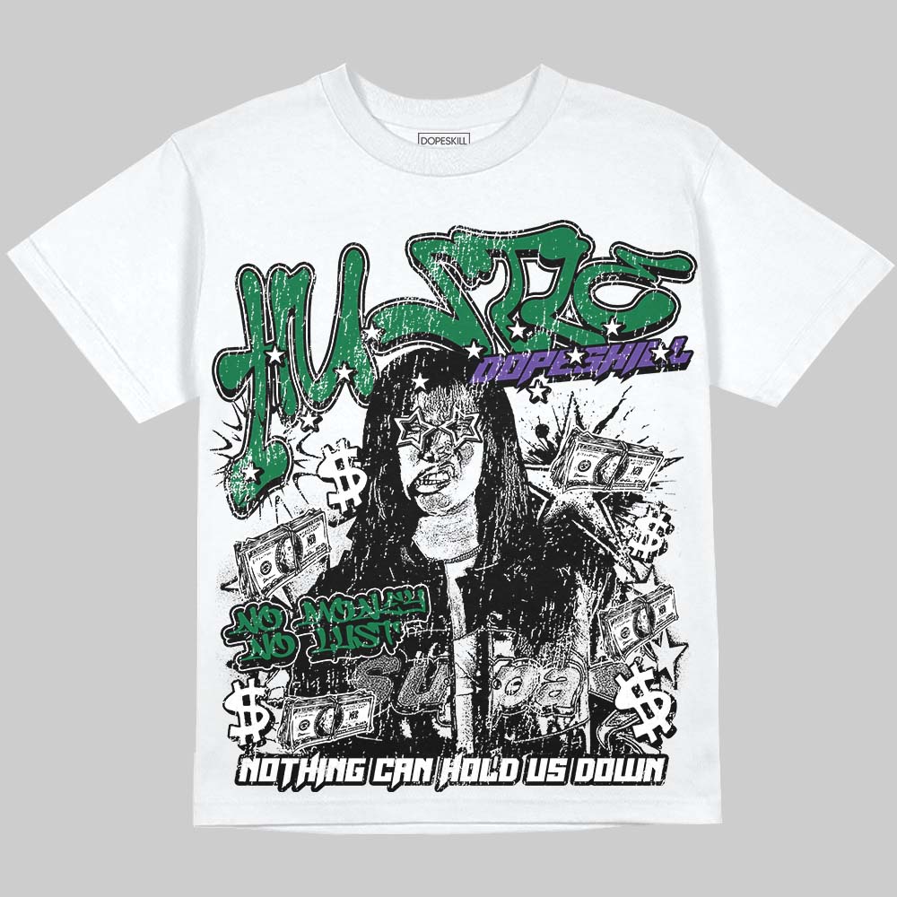 Jordan 12 Bucks DopeSkill Oversize Print T-Shirt No Money No Lust Graphic Streetwear - White