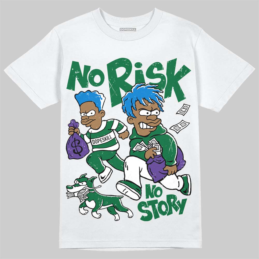 Jordan 12 Bucks DopeSkill T-Shirt No Risk No Story Graphic Streetwear - White
