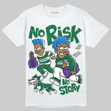 Jordan 12 Bucks DopeSkill T-Shirt No Risk No Story Graphic Streetwear - White