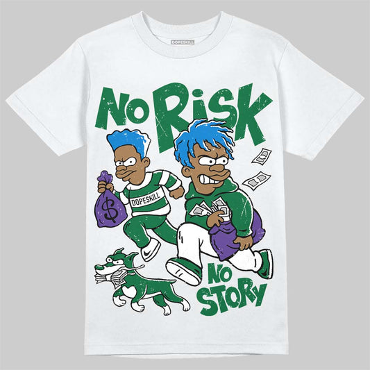 Jordan 12 Bucks DopeSkill T-Shirt No Risk No Story Graphic Streetwear - White
