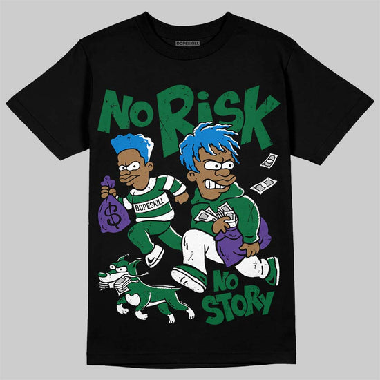Jordan 12 Bucks DopeSkill T-Shirt No Risk No Story Graphic Streetwear - Black