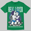 Jordan 12 Bucks DopeSkill T-Shirt Real Lover Graphic Streetwear - Irish Green