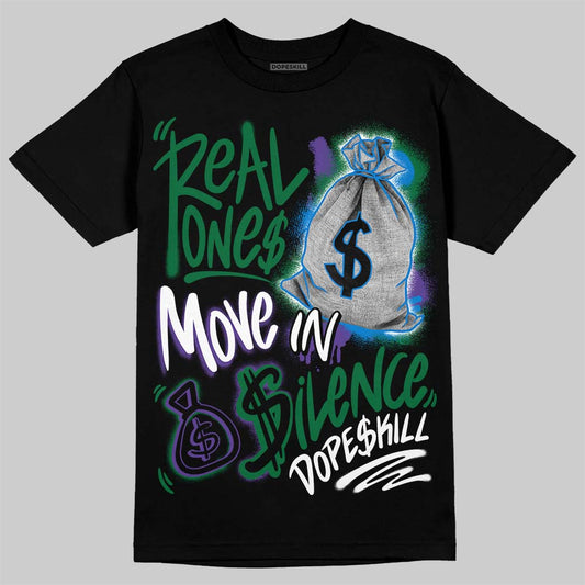 Jordan 12 Bucks DopeSkill T-Shirt Real Ones Move In Silence Graphic Streetwear - Black