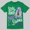 Jordan 12 Bucks DopeSkill T-Shirt Real Ones Move In Silence Graphic Streetwear - Irish Green