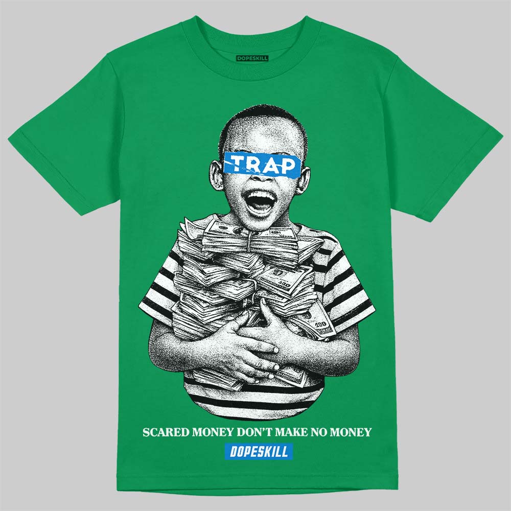 Jordan 12 Bucks DopeSkill T-Shirt Scared Money Don't Make No Money Graphic Streetwear - Irish Green