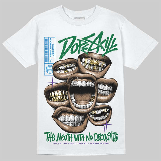 Jordan 12 Bucks DopeSkill T-Shirt The Mouth With No Droughts Graphic Streetwear - White