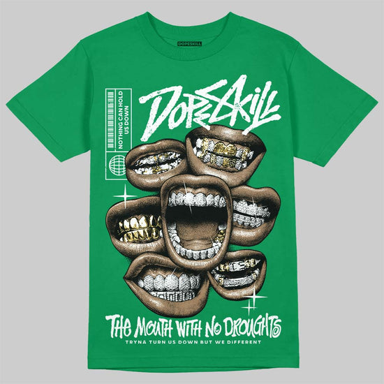 Jordan 12 Bucks DopeSkill T-Shirt The Mouth With No Droughts Graphic Streetwear - Irish Green