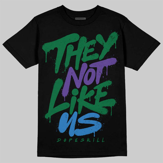 Jordan 12 Bucks DopeSkill T-Shirt They Not Like Us Graphic Streetwear - Black