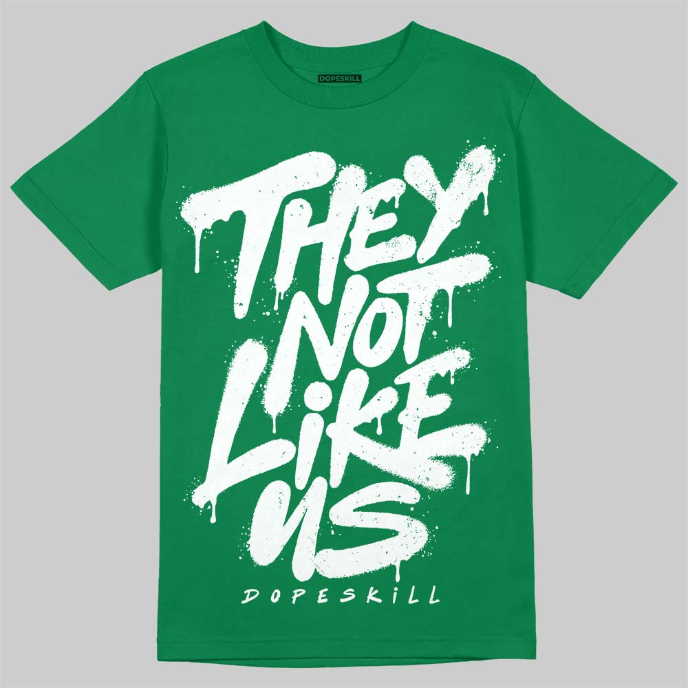 Jordan 12 Bucks DopeSkill T-Shirt They Not Like Us Graphic Streetwear - Irish Green