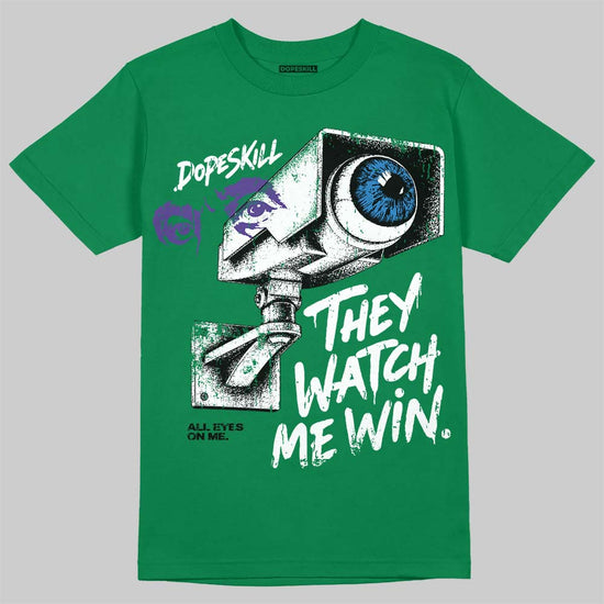 Jordan 12 Bucks DopeSkill T-Shirt They Watch Me Win Graphic Streetwear - Irish Green