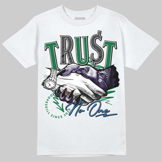 Jordan 12 Bucks DopeSkill T-Shirt Trust No One Graphic Streetwear - White 