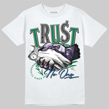 Jordan 12 Bucks DopeSkill T-Shirt Trust No One Graphic Streetwear - White 