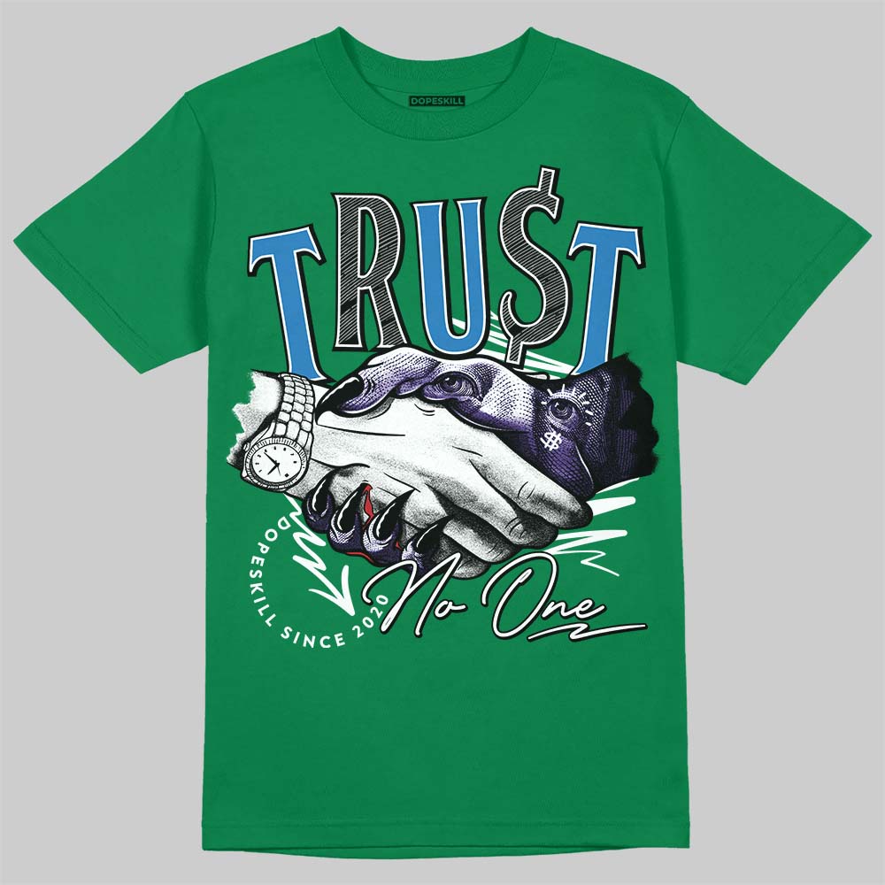 Jordan 12 Bucks DopeSkill T-Shirt Trust No One Graphic Streetwear - Irish Green