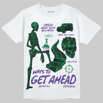 Jordan 12 Bucks DopeSkill T-Shirt Ways To Get Ahead Graphic Streetwear - White