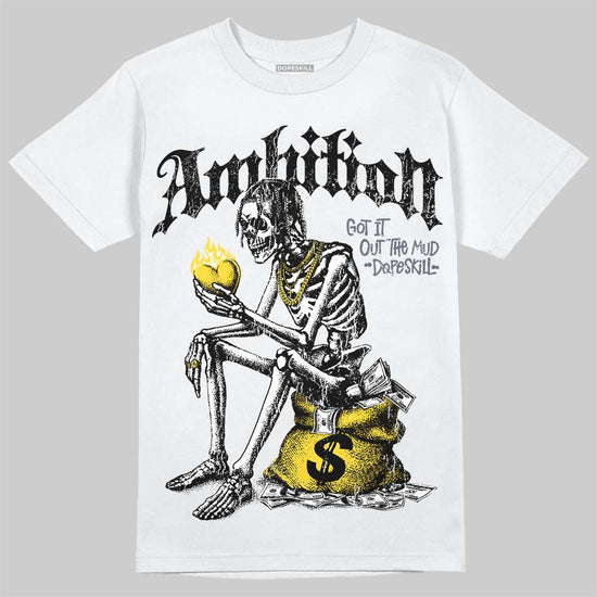 Jordan 4 "Tour Yellow" DopeSkill T-Shirt Ambition Graphic Streetwear - WHite
