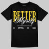 Jordan 4 "Tour Yellow" DopeSkill T-Shirt Better Myself Graphic Streetwear - Black